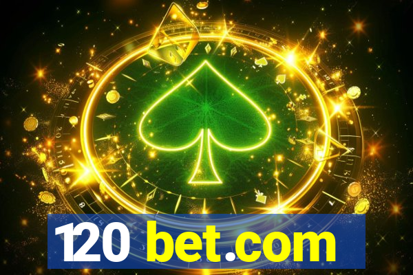 120 bet.com